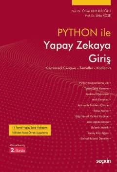 Python İle Yapay Zekaya Giriş Kavramsal Çerçeve – Temeller – Kodlama – Ömer Deperlioğlu, Utku Köse – Seçkin Yayıncılık kitap kapağı