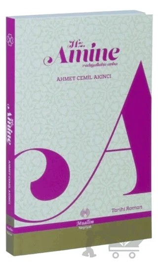 Hz. Amine – Ahmet Cemil Akıncı – Muallim Neşriyat kitap kapağı