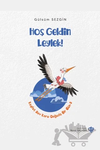 Hoş Geldin Leylek – Gülsüm Sezgin – Türkiye Diyanet Vakfı Yayınları kitap kapağı