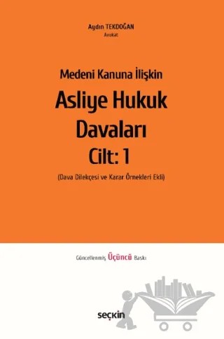 Medeni Kanuna İlişkin Asliye Hukuk Davaları C:1 – Aydın Tekdoğan – Seçkin Yayıncılık kitap kapağı