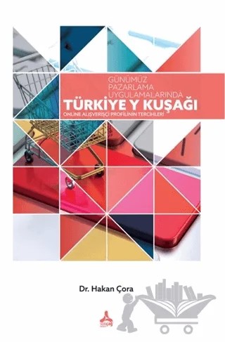 Günümüz Pazarlama Uygulamalarında Türkiye Y Kuşağı – Hakan Çora – Sonçağ Yayınları kitap kapağı