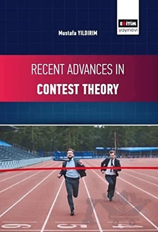 Recent Advances in Contest Theory – Mustafa Yıldırım – Eğitim Yayınevi - Bilimsel Eserler kitap kapağı