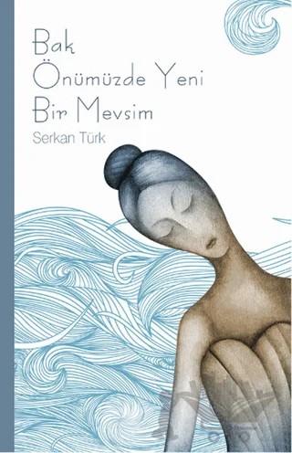 Bak Önümüzde Yeni Bir Mevsim – Serkan Türk – Dedalus Kitap kitap kapağı