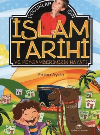 Çocuklar İçin İslam Tarihi ve Peygamberimizin Hayatı – Emine Aydın – Uğurböceği Yayınları kitap kapağı