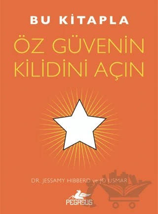 Bu Kitapla Öz Güvenin Kilidini Açın – Jessamy Hibberd, Jo Usmar – Pegasus Yayınları kitap kapağı