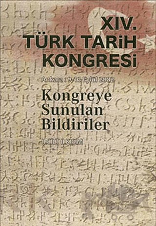 14. Türk Kongresi - 2. Cilt 2. Kısım – Kolektif – Türk Tarih Kurumu Yayınları kitap kapağı
