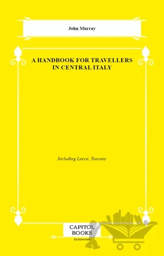 A Handbook for Travellers in Central Italy – John Murray – Capitol Books kitap kapağı