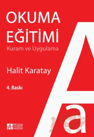 Okuma Eğitimi Kuram ve Uygulama – Halit Karatay – Pegem Akademi Yayıncılık kitap kapağı