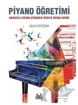 Piyano Öğretimi – Salih Aydoğan – Arkadaş Yayınları kitap kapağı