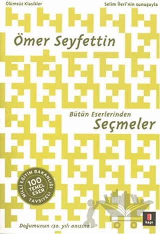 Ömer Seyfettin Bütün Eserlerinden Seçmeler – Ömer Seyfettin – Kapı Yayınları kitap kapağı