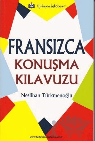 Fransızca Konuşma Kılavuzu – Neslihan Türkmenoğlu – Türkmen Kitabevi kitap kapağı