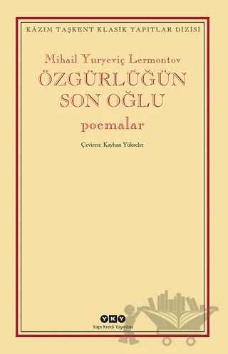 Özgürlüğün Son Oğlu – Mihail Yuryeviç Lermontov – Yapı Kredi Yayınları kitap kapağı