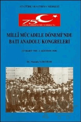 Milli Mücadele Dönemi'nde Batı – Mustafa Albayrak – Atatürk Araştırma Merkezi kitap kapağı