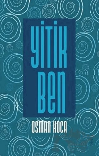 Yitik Ben – Osman Koca – Ayışığı Kitapları kitap kapağı