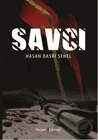 Savcı – Hasan Basri Şenel – Kurgan Edebiyat kitap kapağı