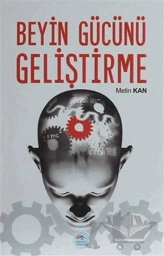 Beyin Gücünü Geliştirme – Metin Kan – Maviçatı Yayınları kitap kapağı