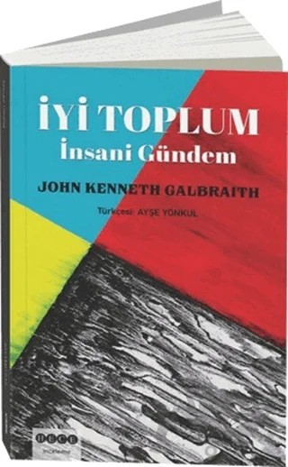 İyi Toplum: İnsani Gündem – John Kenneth Galbraith – Hece Yayınları kitap kapağı