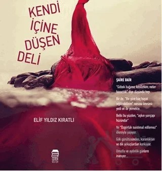 Kendi İçine Düşen Deli – Elif Yıldız Kıratlı – Ceren Kitap kitap kapağı