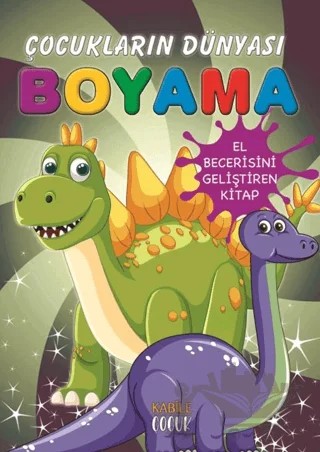 Çocukların Dünyası Boyama Kitabı 8 – Kayıp Dinozorlar – Kollektif – Kabile Çocuk kitap kapağı
