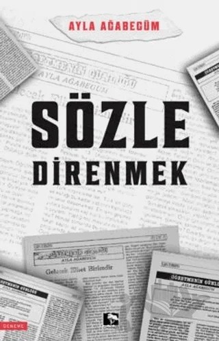 Sözle Direnmek – Ayla Ağabegüm – Çınaraltı Yayınları kitap kapağı