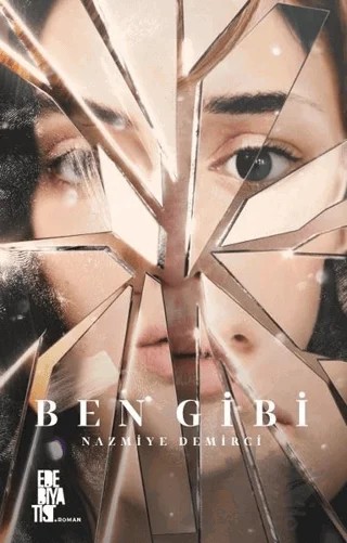 Ben Gibi – Nazmiye Demirci – Edebiyatist kitap kapağı