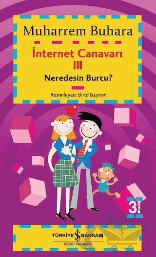 İnternet Canavarı 3: Neredesin Burcu? – Muharrem Buhara – İş Bankası Kültür Yayınları kitap kapağı