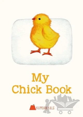 My Chick Book – Işıl Erverdi – Kumdan Kale kitap kapağı