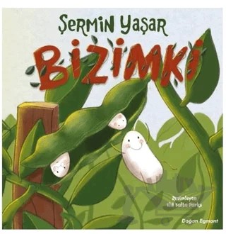 Bizimki – Şermin Yaşar – Doğan Egmont Yayıncılık kitap kapağı