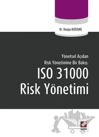 ISO 31000 Risk Yönetimi – Duygu Kızıldağ – Seçkin Yayıncılık kitap kapağı