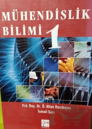 Mühendislik Bilimi 1 – Altan Dombaycı, İsmail Sarı – Gazi Kitabevi kitap kapağı