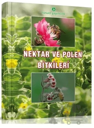Nektar ve Polen Bitkileri – Kayhan Karaca, Mustafa Kösoğlu, Özhan Boz – Hasad Yayıncılık kitap kapağı