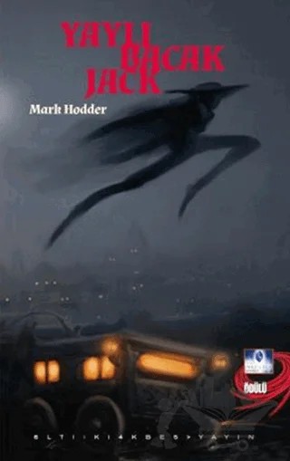 Yaylı Bacak Jack – Mark Hodder – Altıkırkbeş Yayınları kitap kapağı