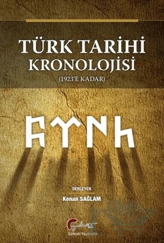 Türk Tarihi Kronolojisi (1923' e Kadar) – kenan sağlam – Galeati Yayıncılık kitap kapağı