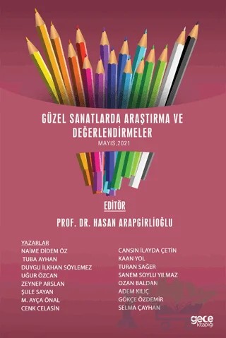 Güzel Sanatlarda Araştırma ve Değerlendirmeler (Mayıs 2021) – Adem Kılıç, Cansın İlayda Çetin, Cenk Celasin, Duygu İlkhan Söylemez, Gökçe Özdemir, Kaan Yol, M. Ayça Önal, Naime Didem Öz, Ozan Baldan, Selma Çayhan, Şule Sayan, Tuba Ayhan, Turan Sağer, Uğur Özcan, Zeynep Arslan – Gece Kitaplığı kitap kapağı