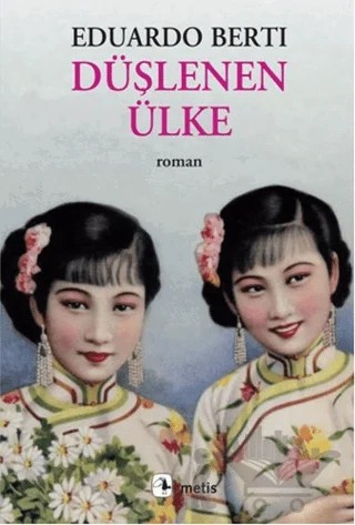 Düşlenen Ülke – Eduardo Berti – Metis Yayınları kitap kapağı
