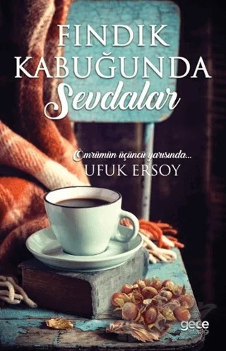 Fındık Kabuğunda Sevdalar – Ufuk Ersoy – Gece Kitaplığı kitap kapağı