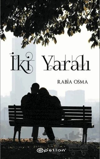 İki Yaralı – Rabia Osma – Epsilon Yayınevi kitap kapağı