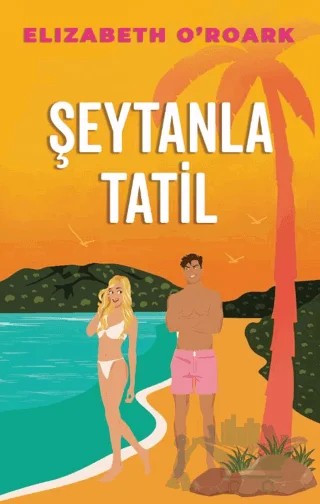 Şeytanla Tatilde – Elizabeth ORoark – Martı Yayınları kitap kapağı