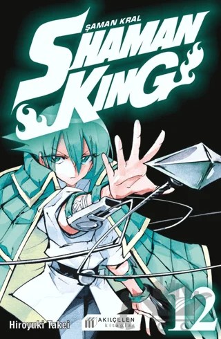 Shaman King – Şaman Kral 12 – Hiroyuki Takei – Akıl Çelen Kitaplar kitap kapağı