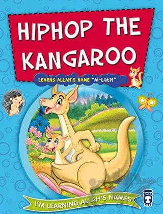 Hiphop the Kangaroo Learns Allah's Name Al Latif – Nur Kutlu – Timaş Publishing kitap kapağı