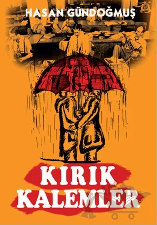 Kırık Kalemler – Hasan Gündoğmuş – Ozan Yayıncılık kitap kapağı