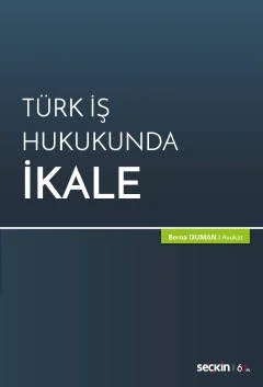 Türk İş Hukukunda İkale – Berna Duman – Seçkin Yayıncılık kitap kapağı