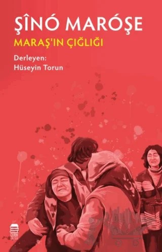 Şino Maroşe - Maraş'ın Çığlığı – Kolektif – Ceren Kitap kitap kapağı