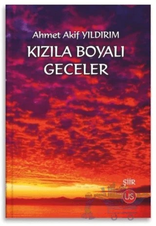 Kızıla Boyalı Geceler – Ahmet Akif Yıldırım – US Yayınları kitap kapağı
