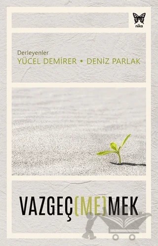 Vazgeç(me)mek – Deniz Parlak, Yücel Demirer – Nika Yayınevi kitap kapağı