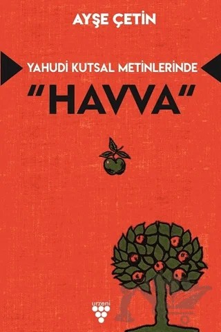 Yahudi Kutsal Metinlerinde Havva – Ayşe Çetin – Urzeni Yayıncılık kitap kapağı