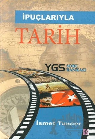İpuçlarıyla Tarih YGS Soru Bankası – İsmet Tuncer – Efil Yayınevi kitap kapağı