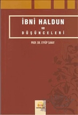 İbni Haldun ve Düşünceleri – Eyyüp Sanay – Gün Yayınları kitap kapağı