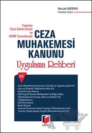 Yargıtay Ceza Genel Kurulu ve AİHM Yorumlarıyla Ceza Muhakemesi Kanunu Uygulama Rehberi – Necati Meran – Adalet Yayınevi kitap kapağı