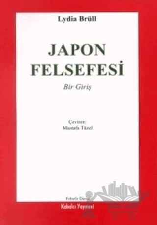 Japon Felsefesi Bir Giriş – Lydia Brüll – Kabalcı Yayınevi kitap kapağı
